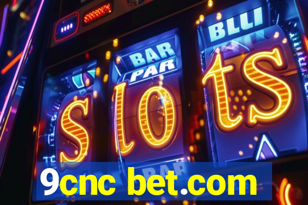 9cnc bet.com